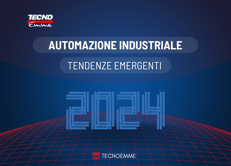 Automazione Industriale: Tendenze emergenti nel 2024